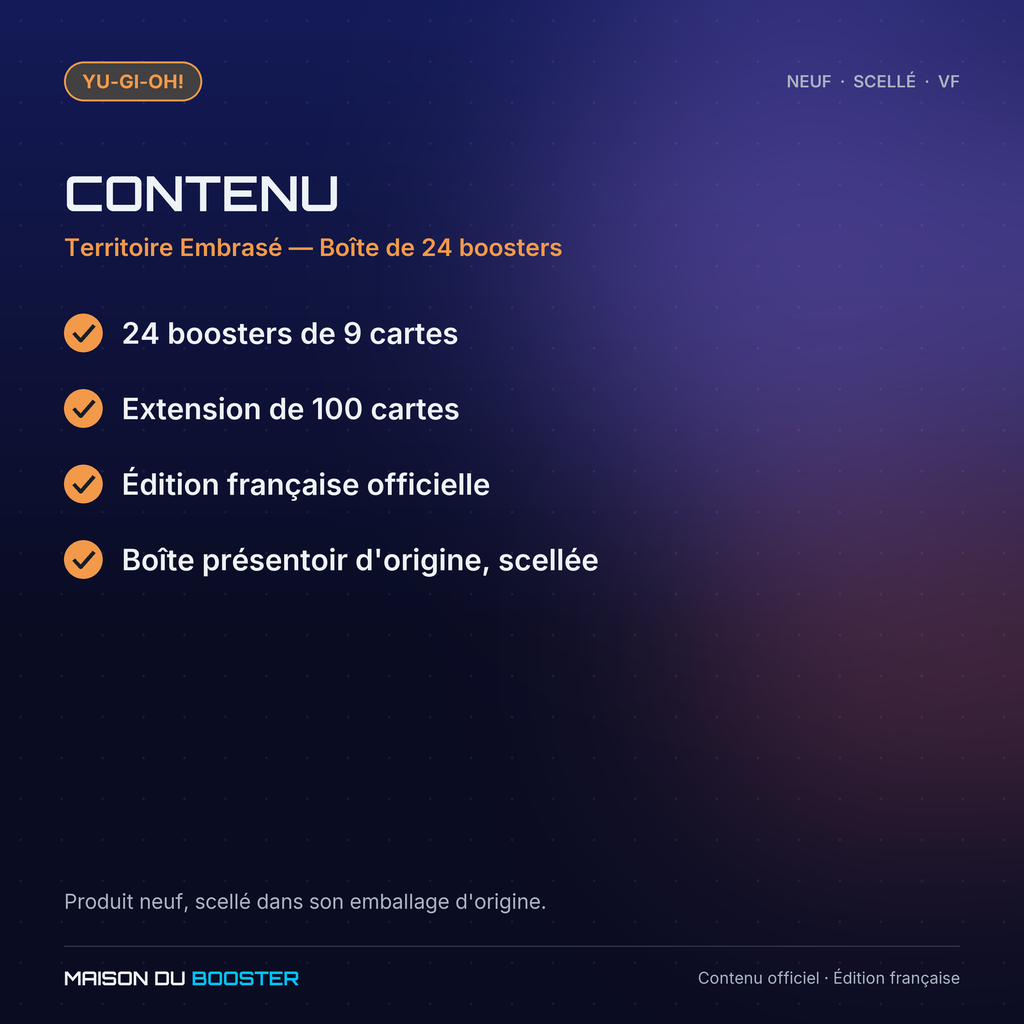 Contenu : Boîte de 24 boosters Yu-Gi-Oh! Territoire Embrasé